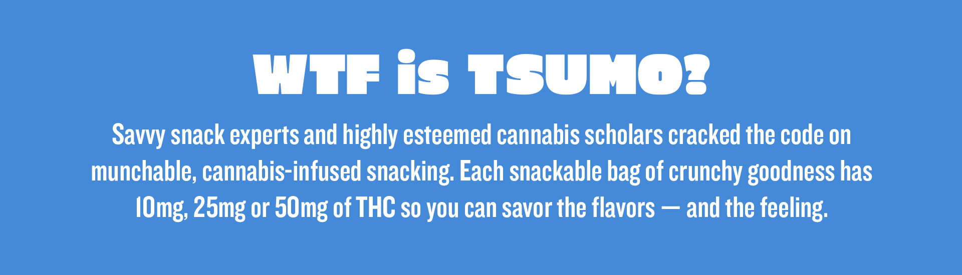 What are Tsumo Snacks?